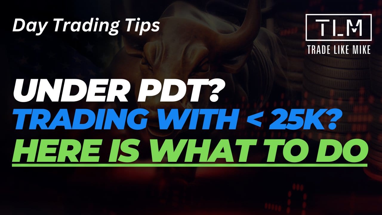 Under PDT? Trading with < 25K? Here is what to do